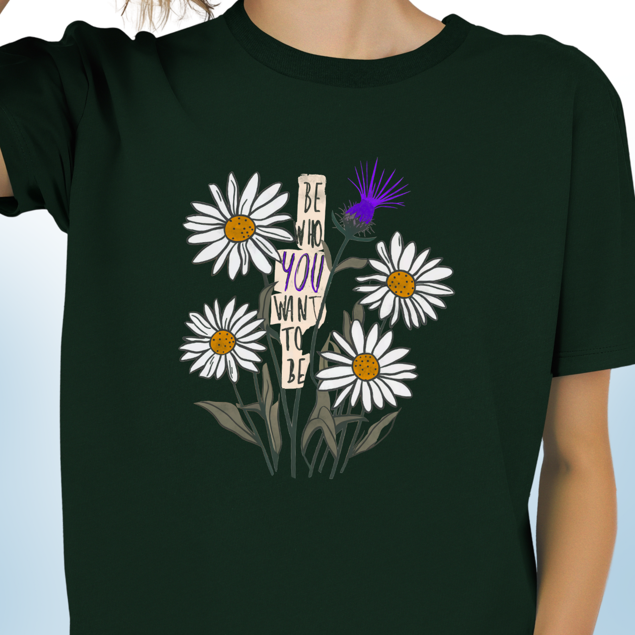 Be Who YOU Want to Be T-Shirt