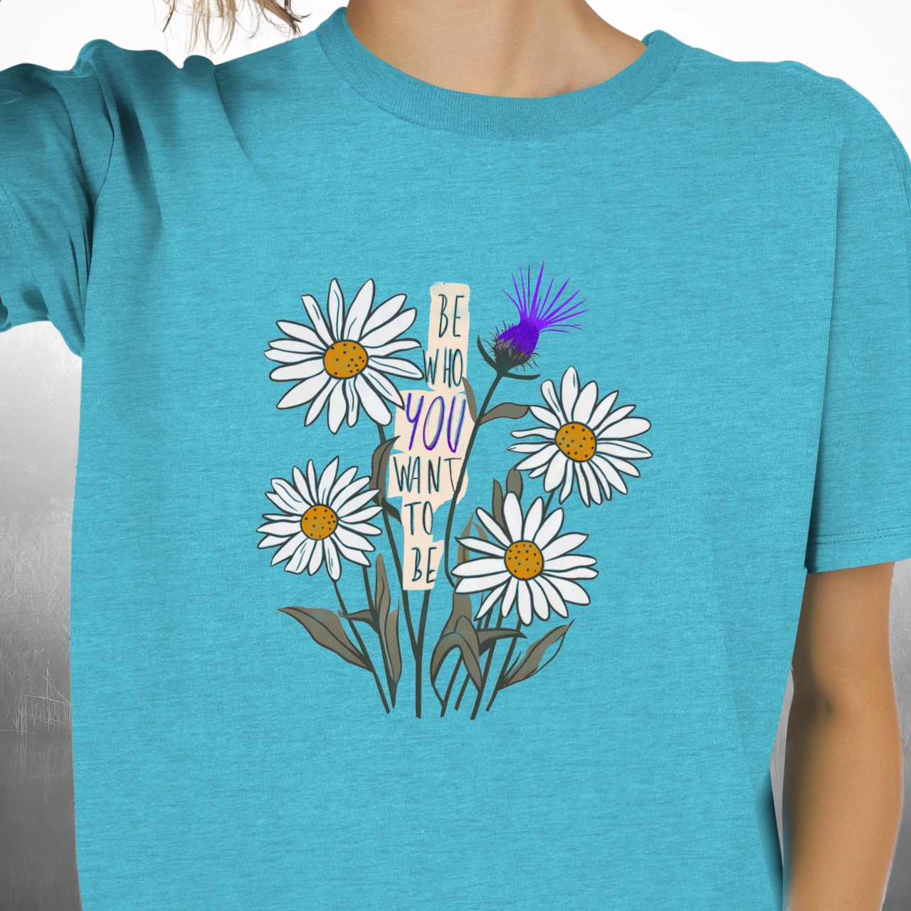 Be Who YOU Want to Be T-Shirt