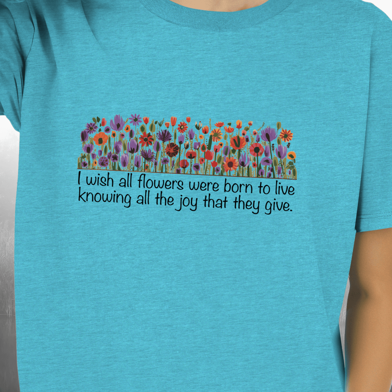 The Joy that Flowers Give T-Shirt