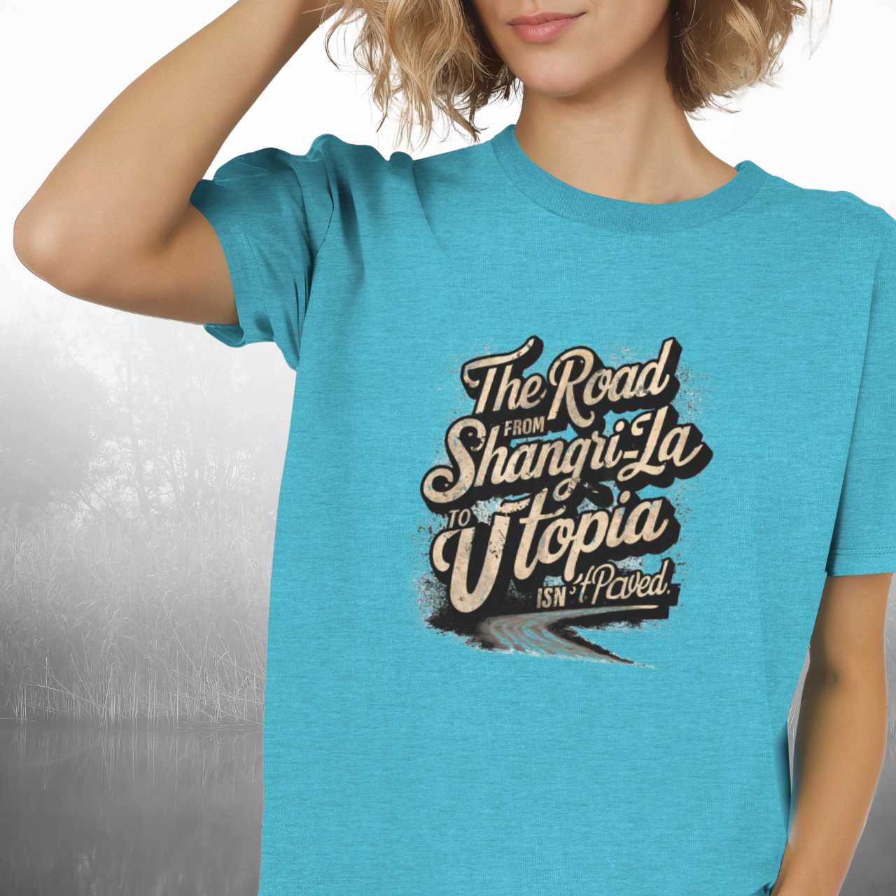 Road from Shangri-La to Utopia T-Shirt