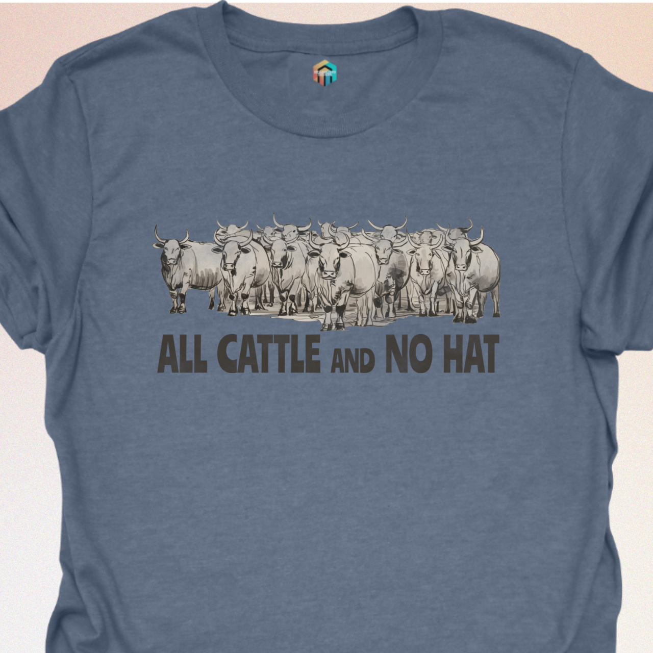 All Cattle and No Hat T-Shirt