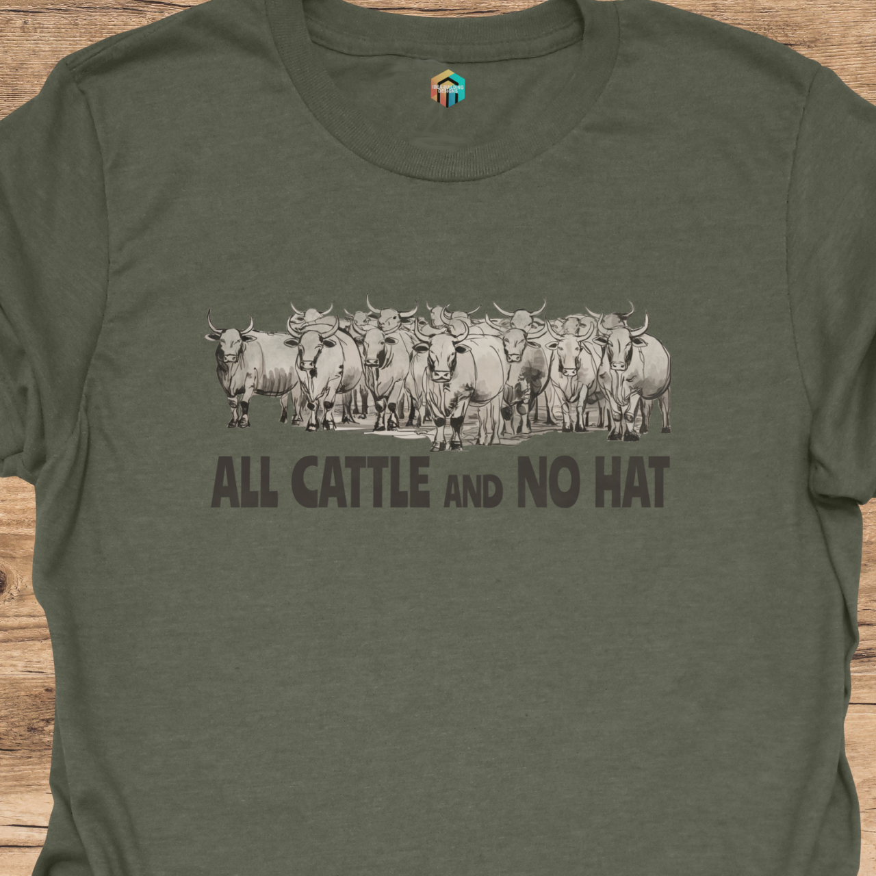 All Cattle and No Hat T-Shirt