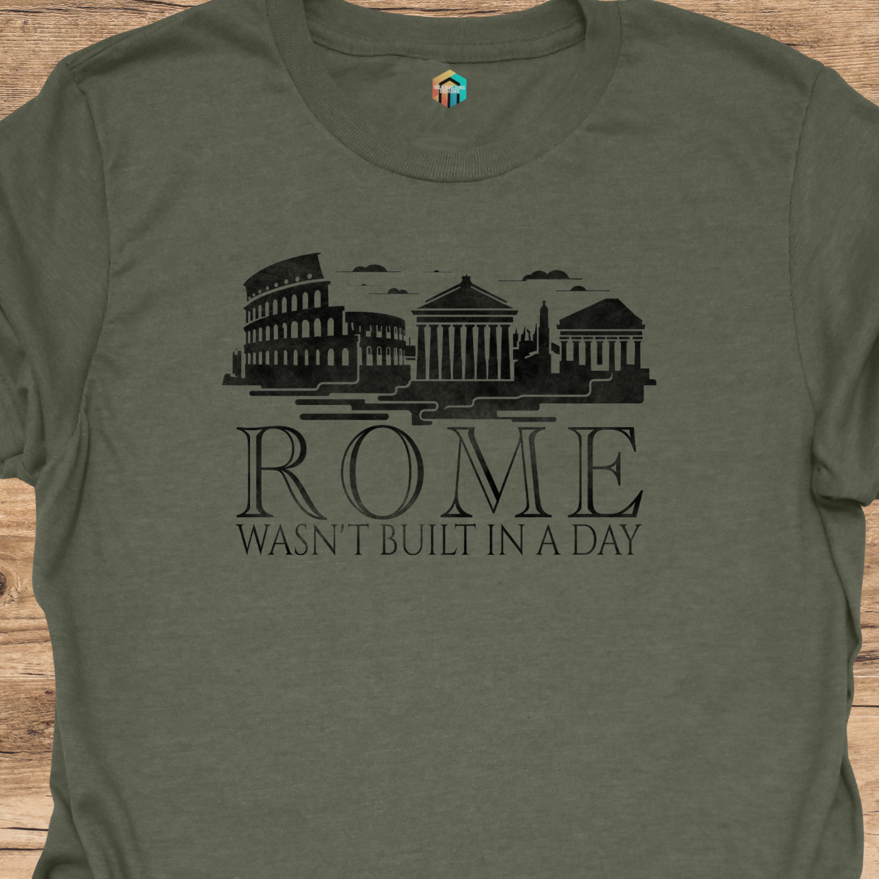 Rome Wasn't Built in a Day T-Shirt