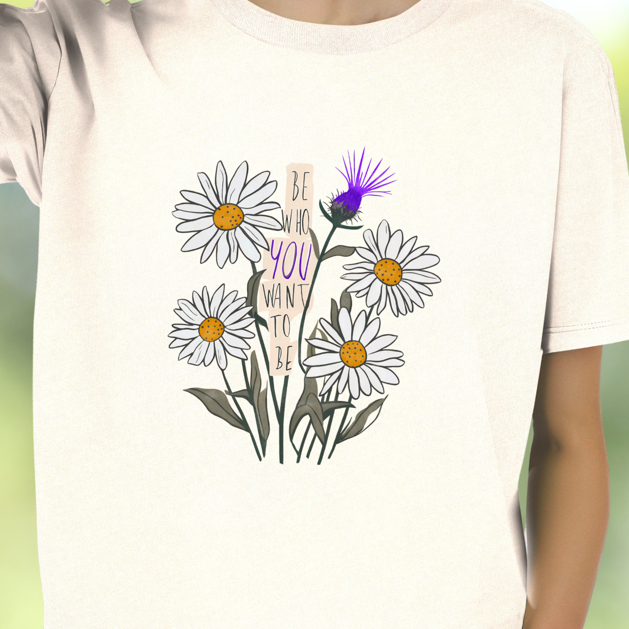 Be Who YOU Want to Be T-Shirt