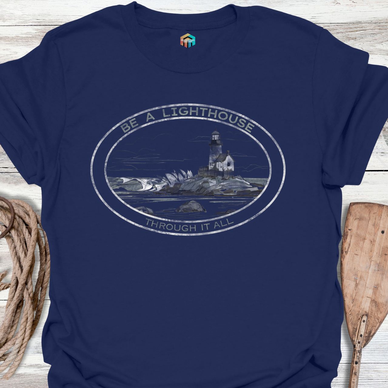 Be a Lighthouse T-Shirt