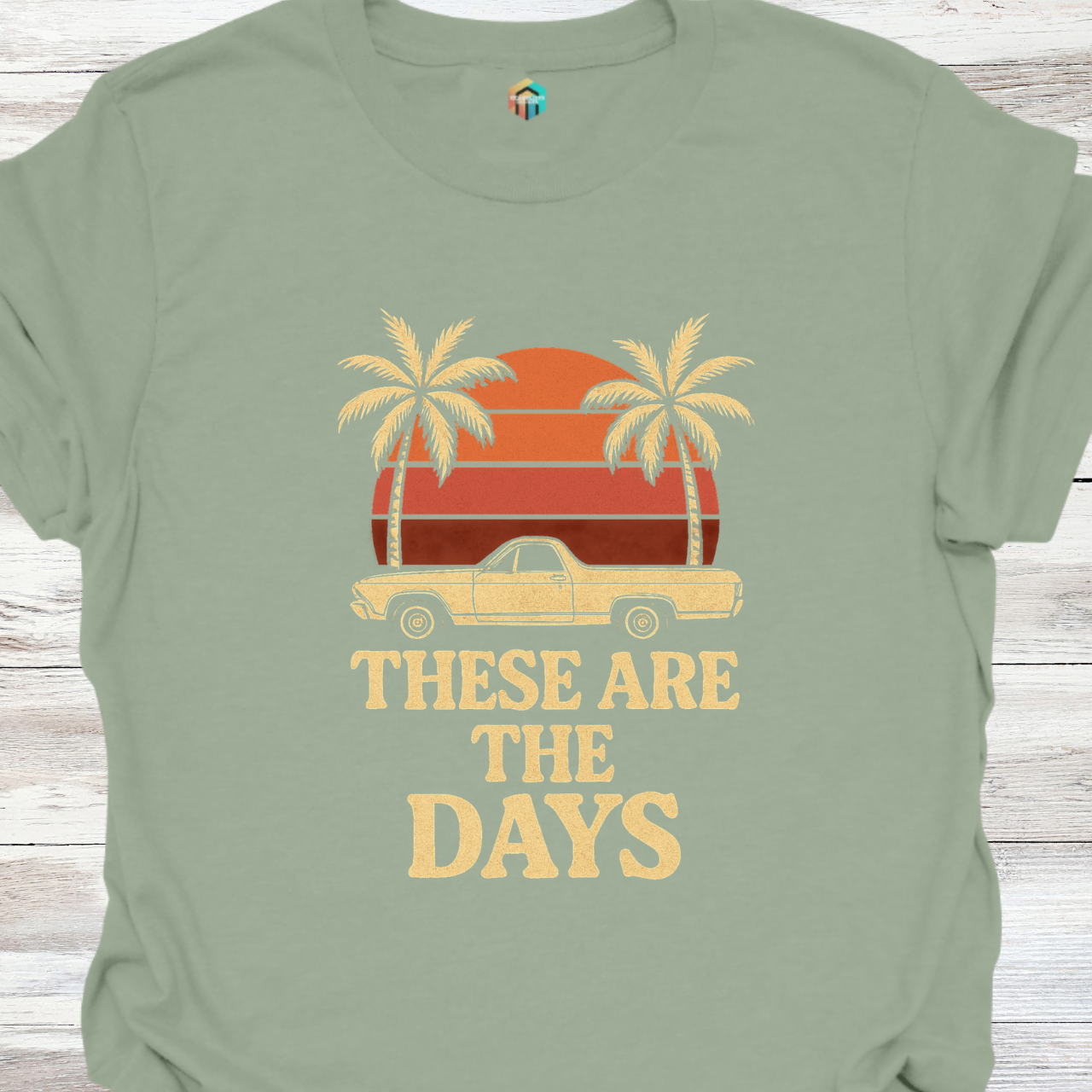 These Are the Days T-Shirt
