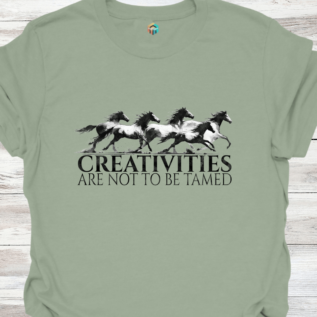 Creativities Not to Be Tamed T-Shirt