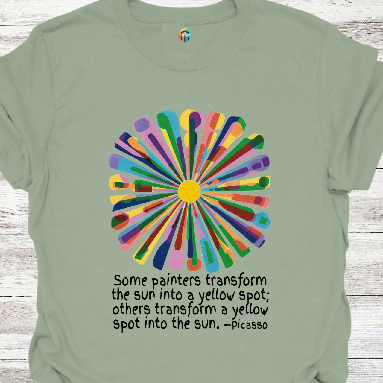Turn a Yellow Spot into the Sun (Picasso) T-Shirt