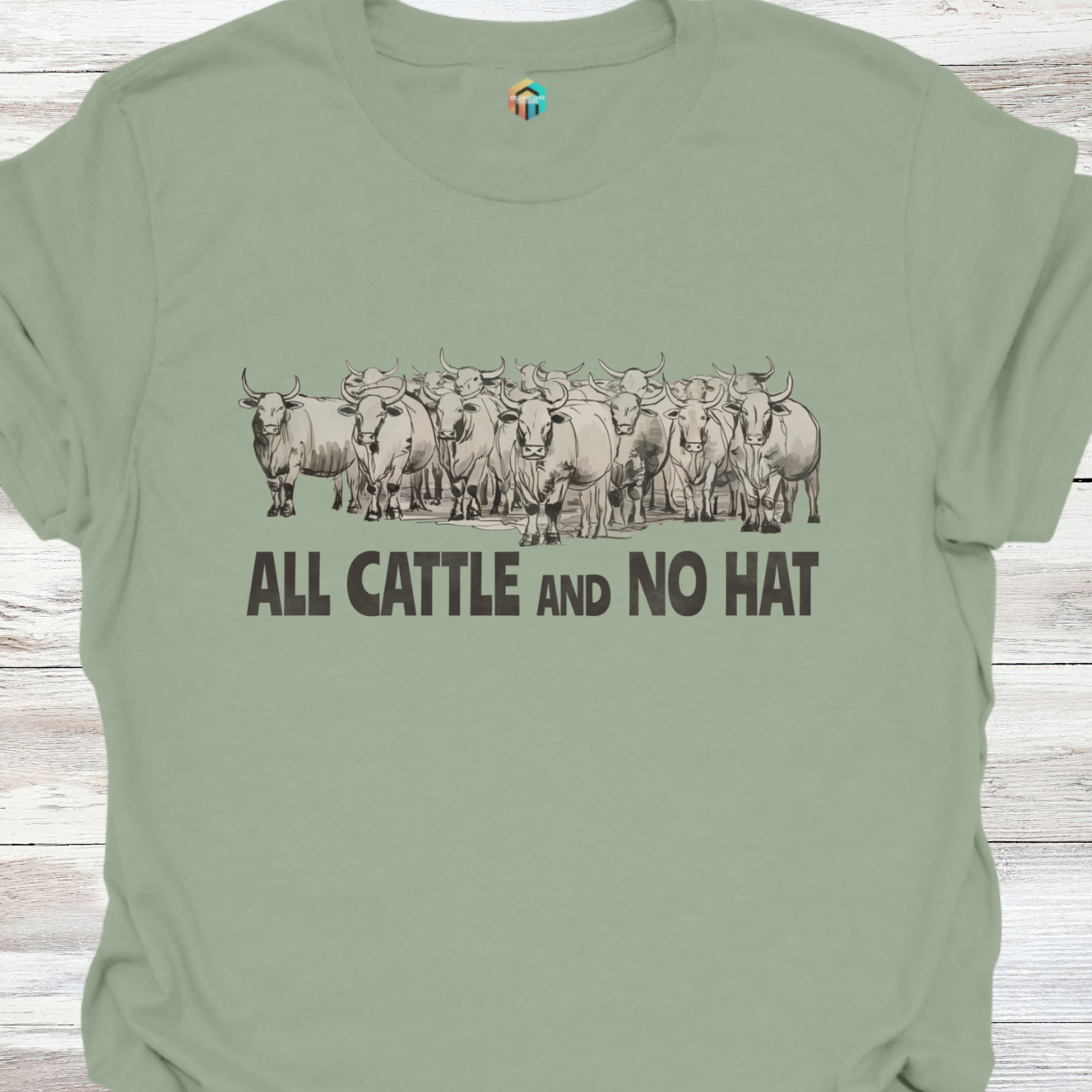 All Cattle and No Hat T-Shirt