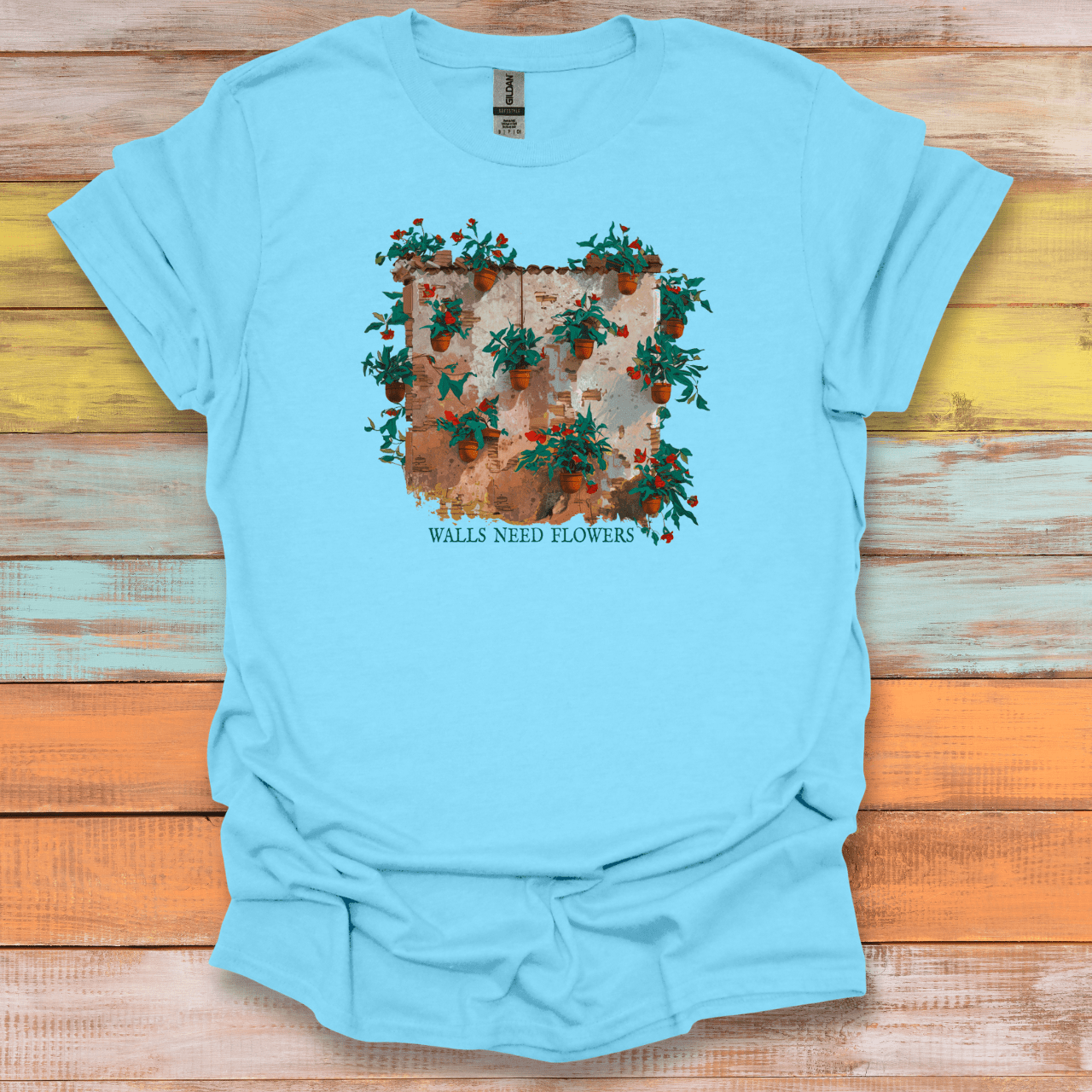 Walls Need Flowers! T-Shirt