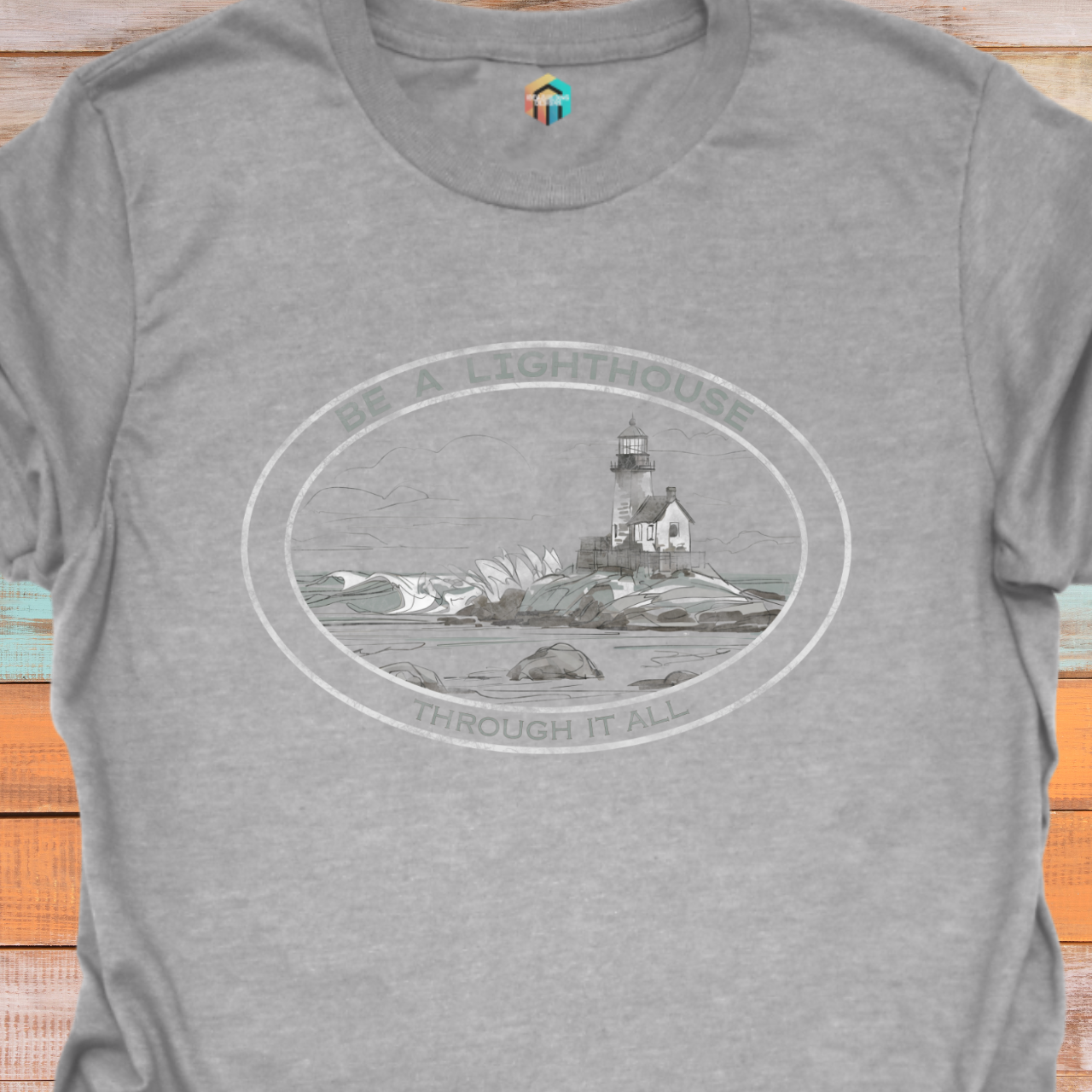 Be a Lighthouse T-Shirt