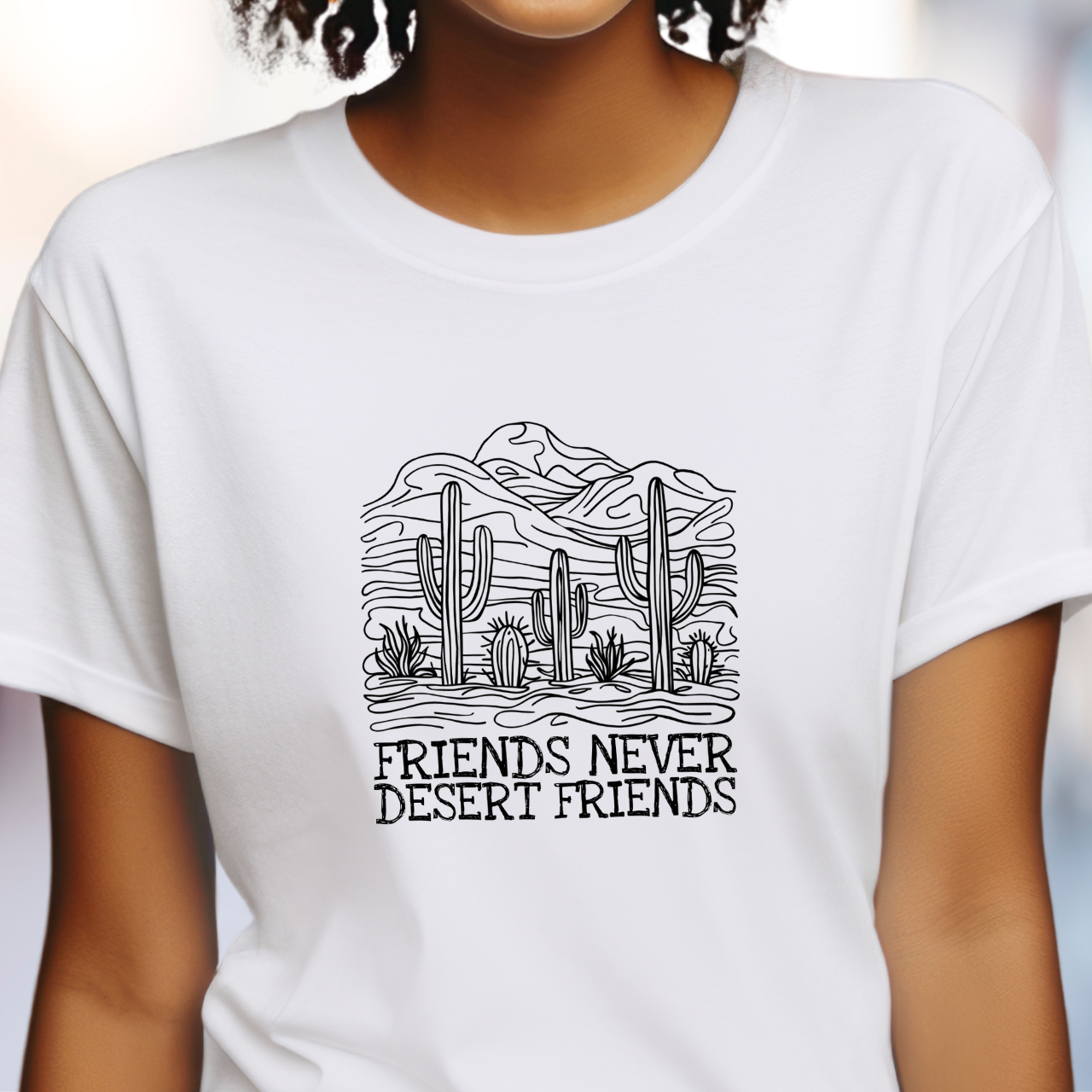 Friends Never Desert Friends T-Shirt