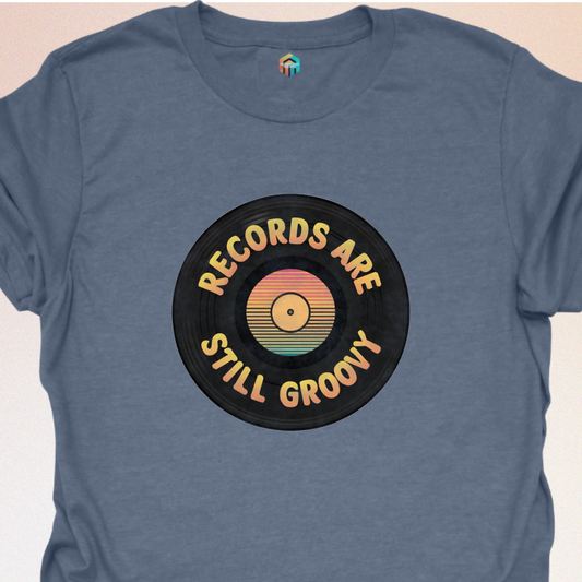 Records Are Still Groovy T-Shirt