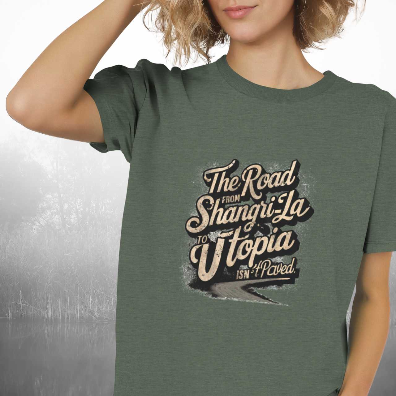 Road from Shangri-La to Utopia T-Shirt