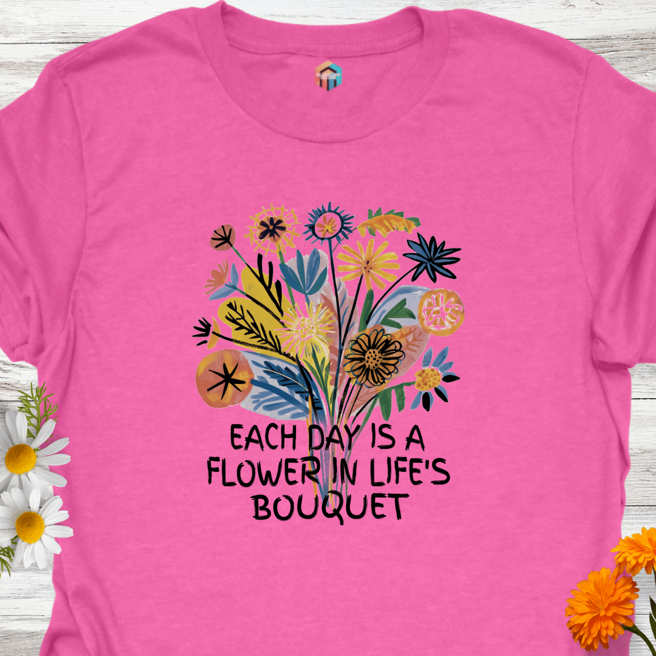 Each Day is a Flower in Life's Bouquet T-Shirt