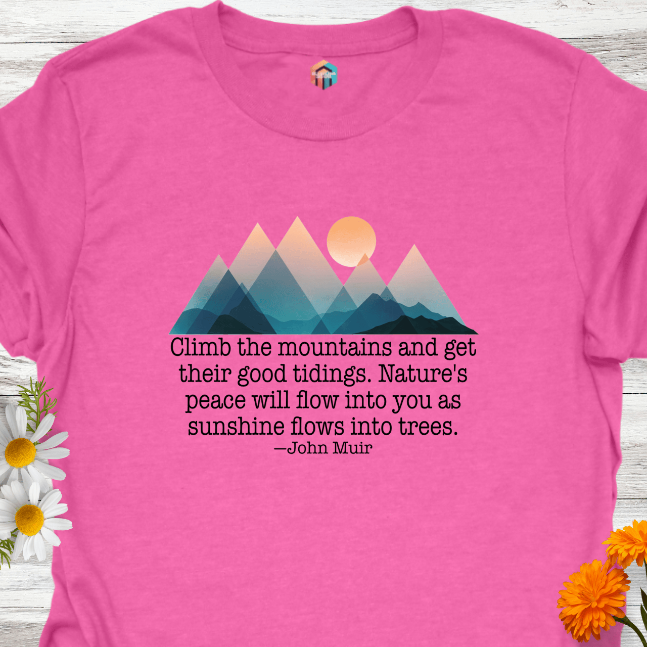 Climb the Mountains for Nature's Peace (Muir) T-Shirt