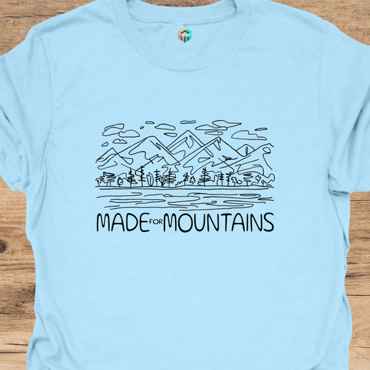 Made for Mountains T-Shirt