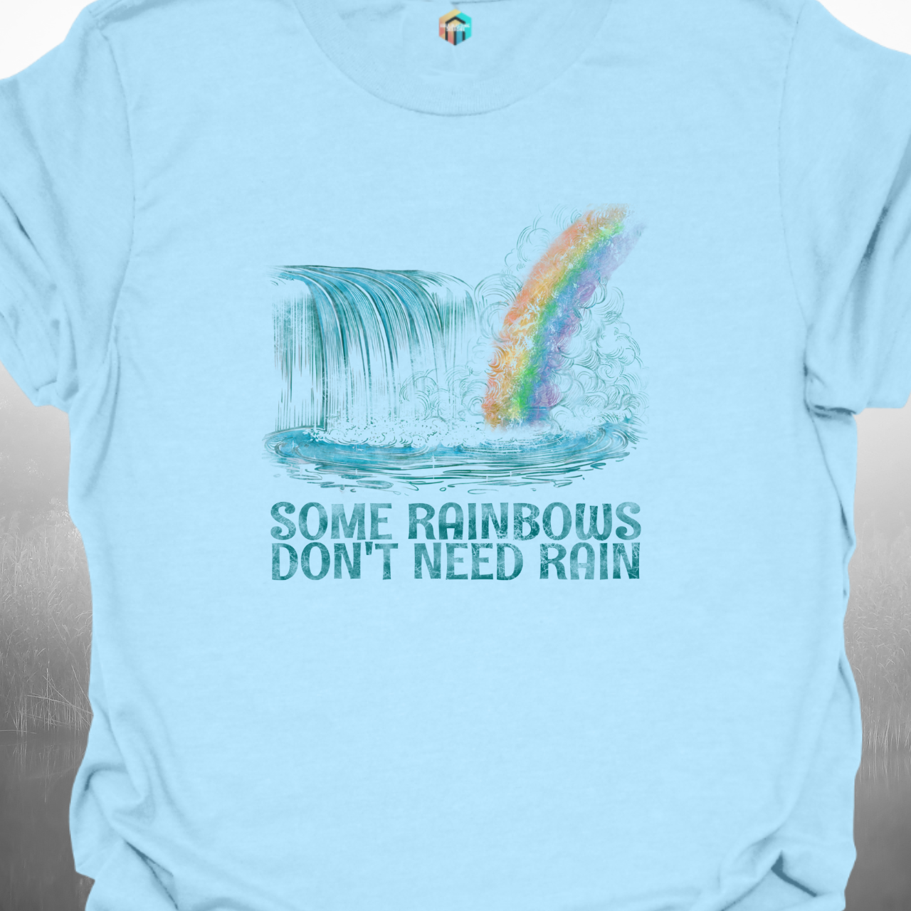 Some Rainbows Don't Need Rain T-Shirt