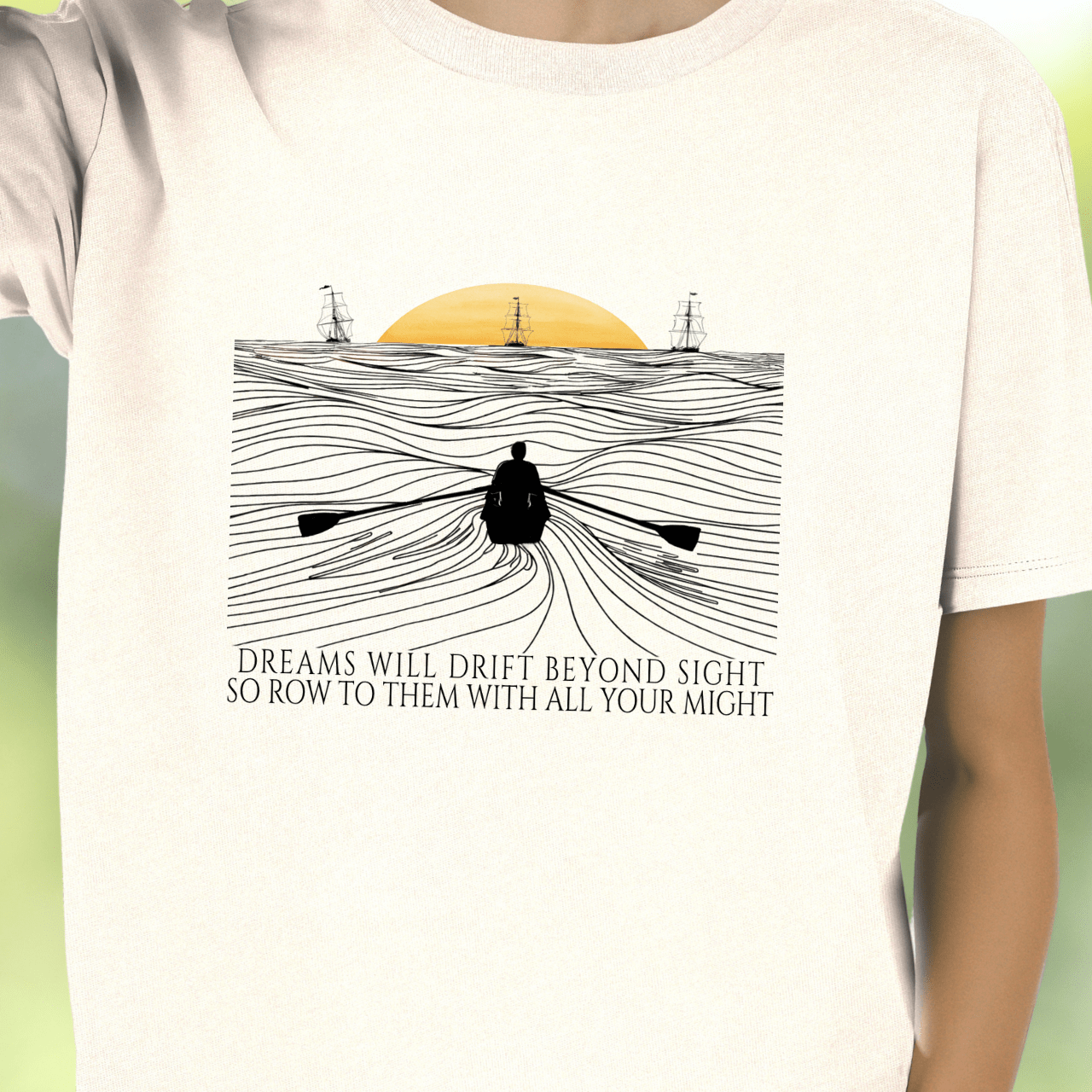 Row Out to Your Dreams T-Shirt