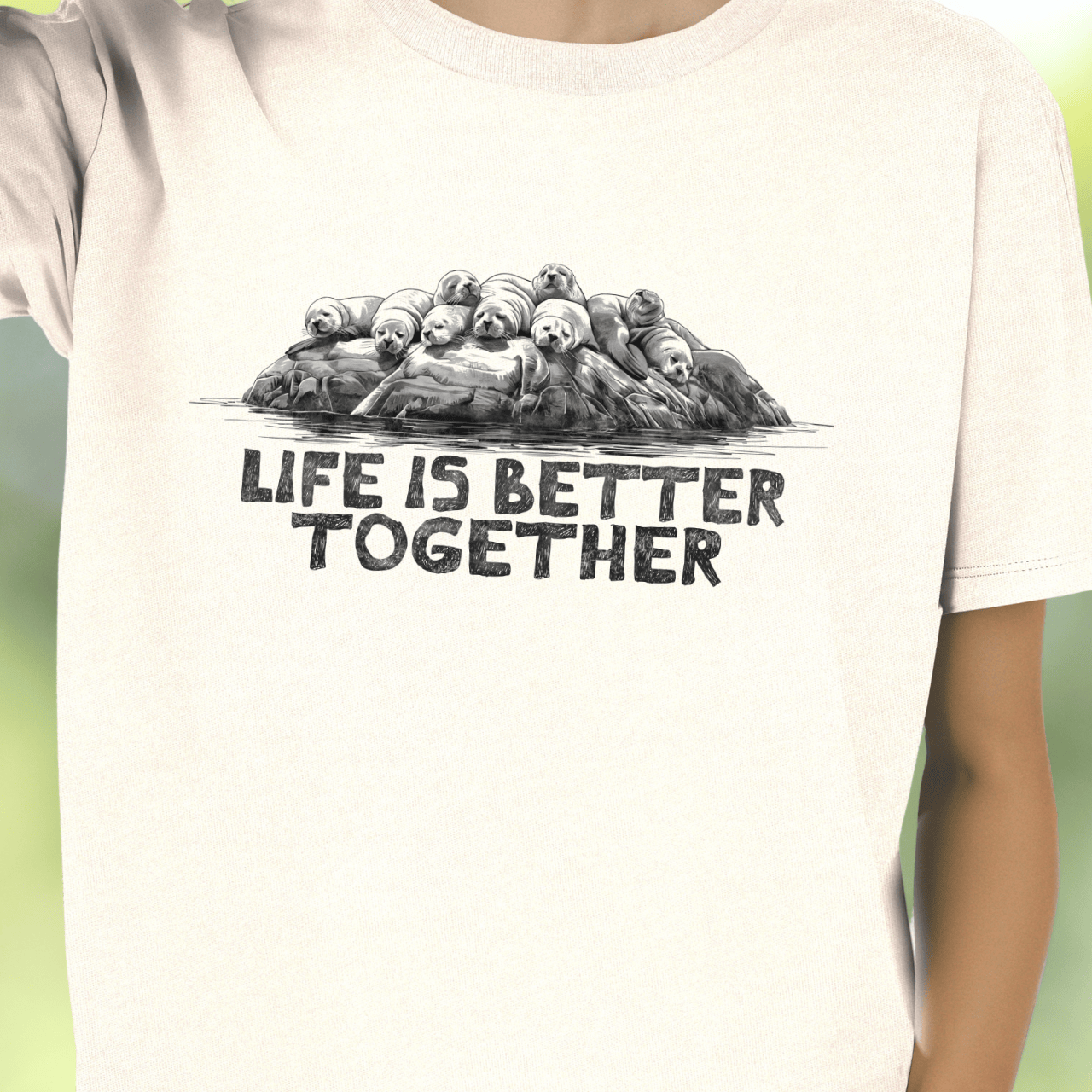Life is Better Together Sea Lions T-Shirt