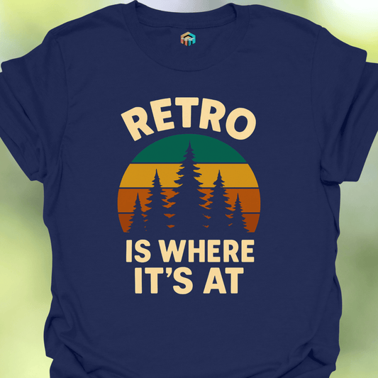 Retro is Where It's At T-Shirt