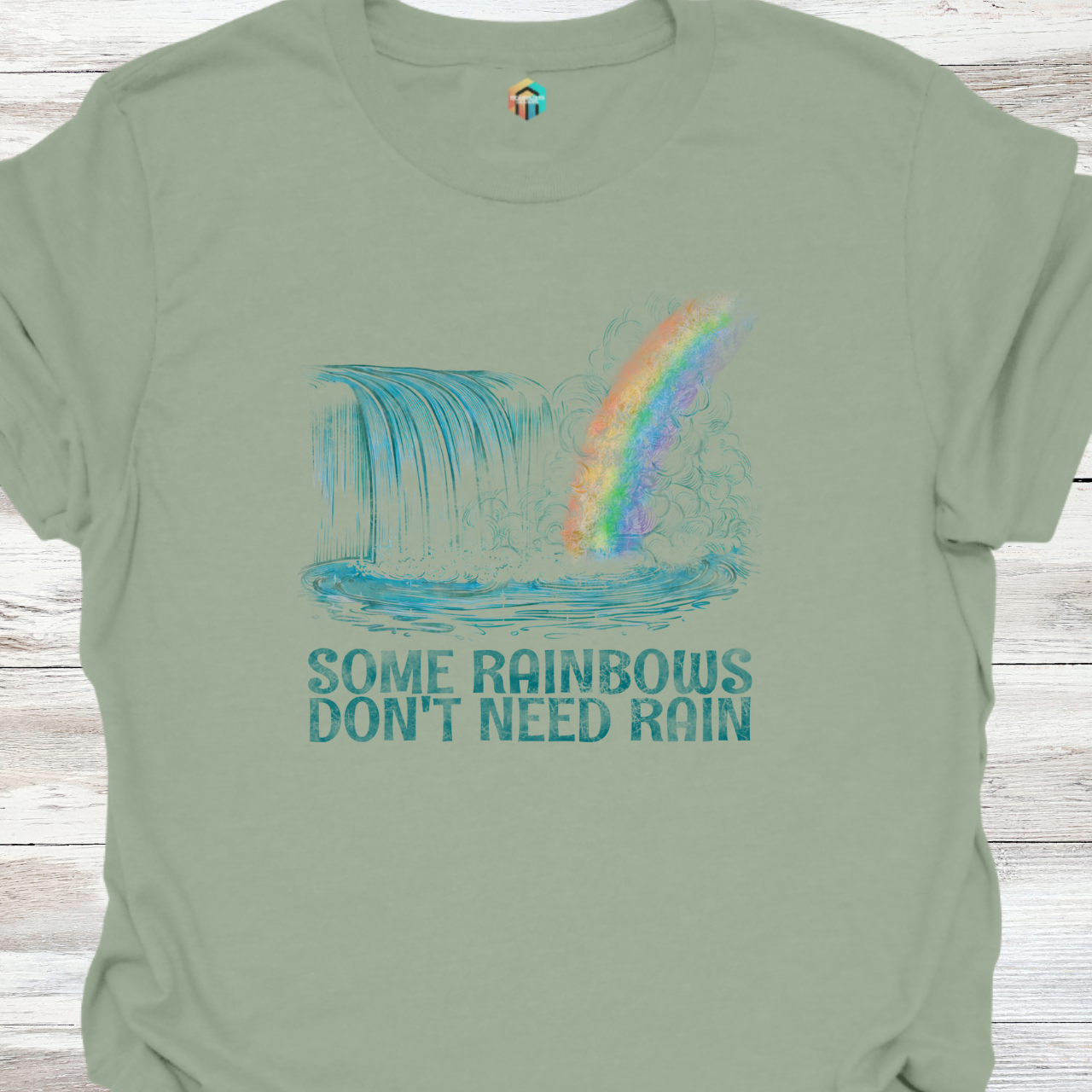 Some Rainbows Don't Need Rain T-Shirt