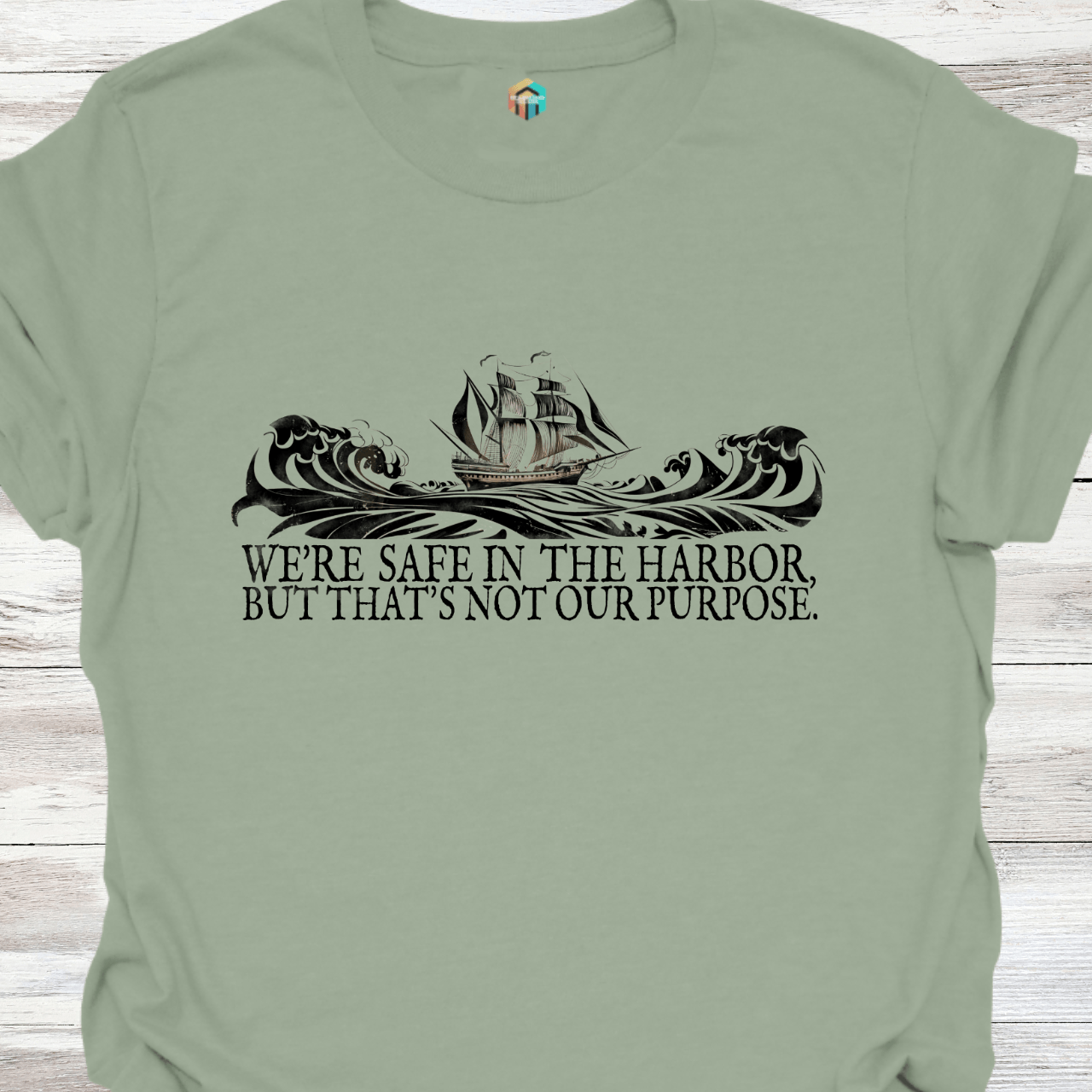 The Harbor is Not Our Purpose T-Shirt
