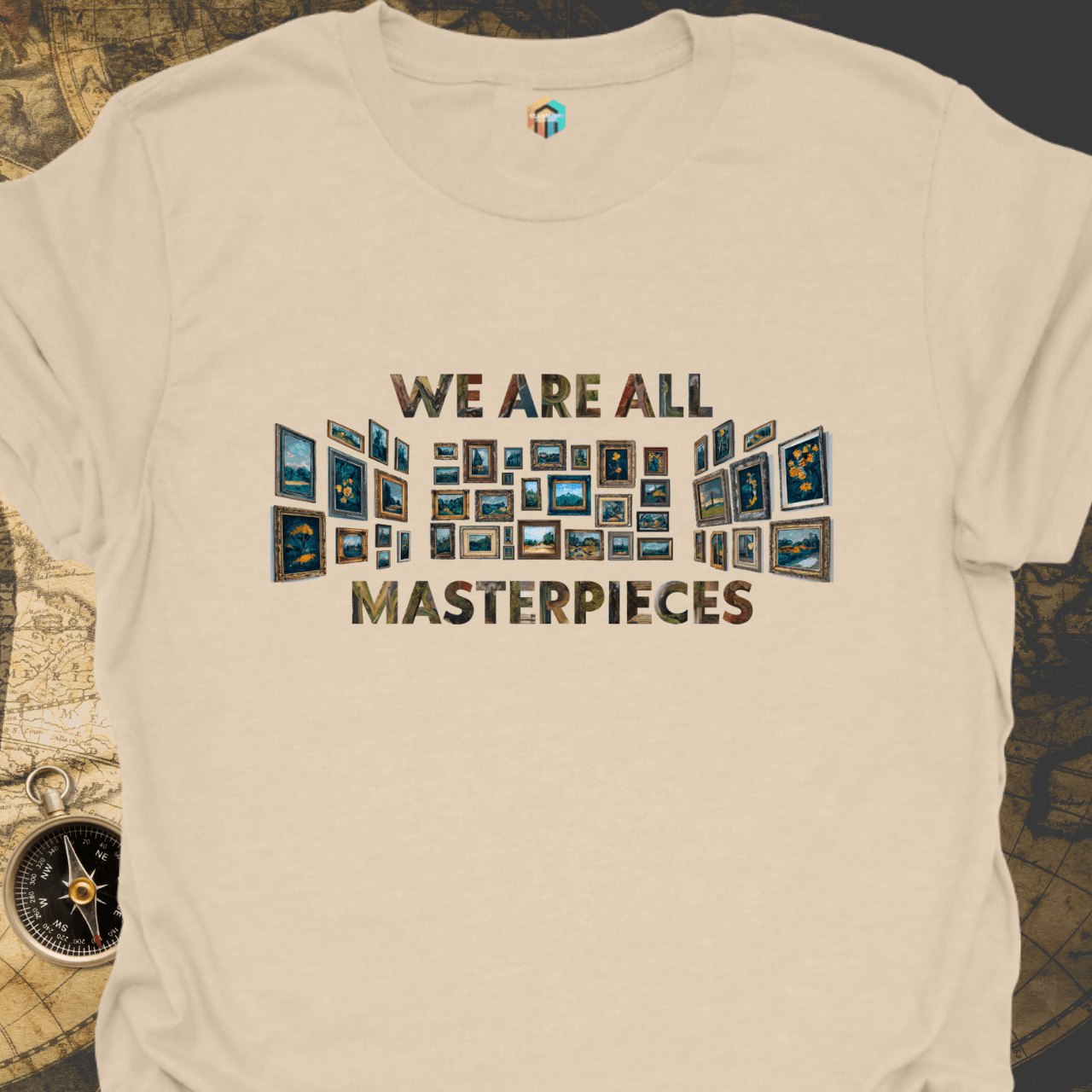 We Are All Masterpieces T-Shirt