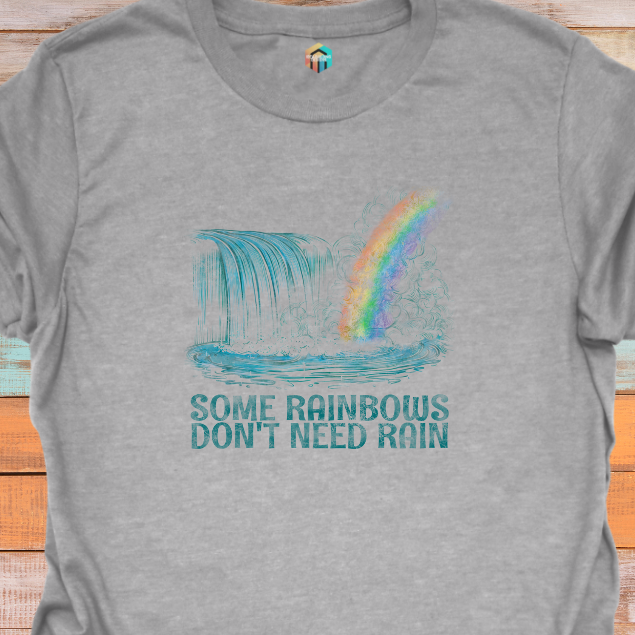 Some Rainbows Don't Need Rain T-Shirt