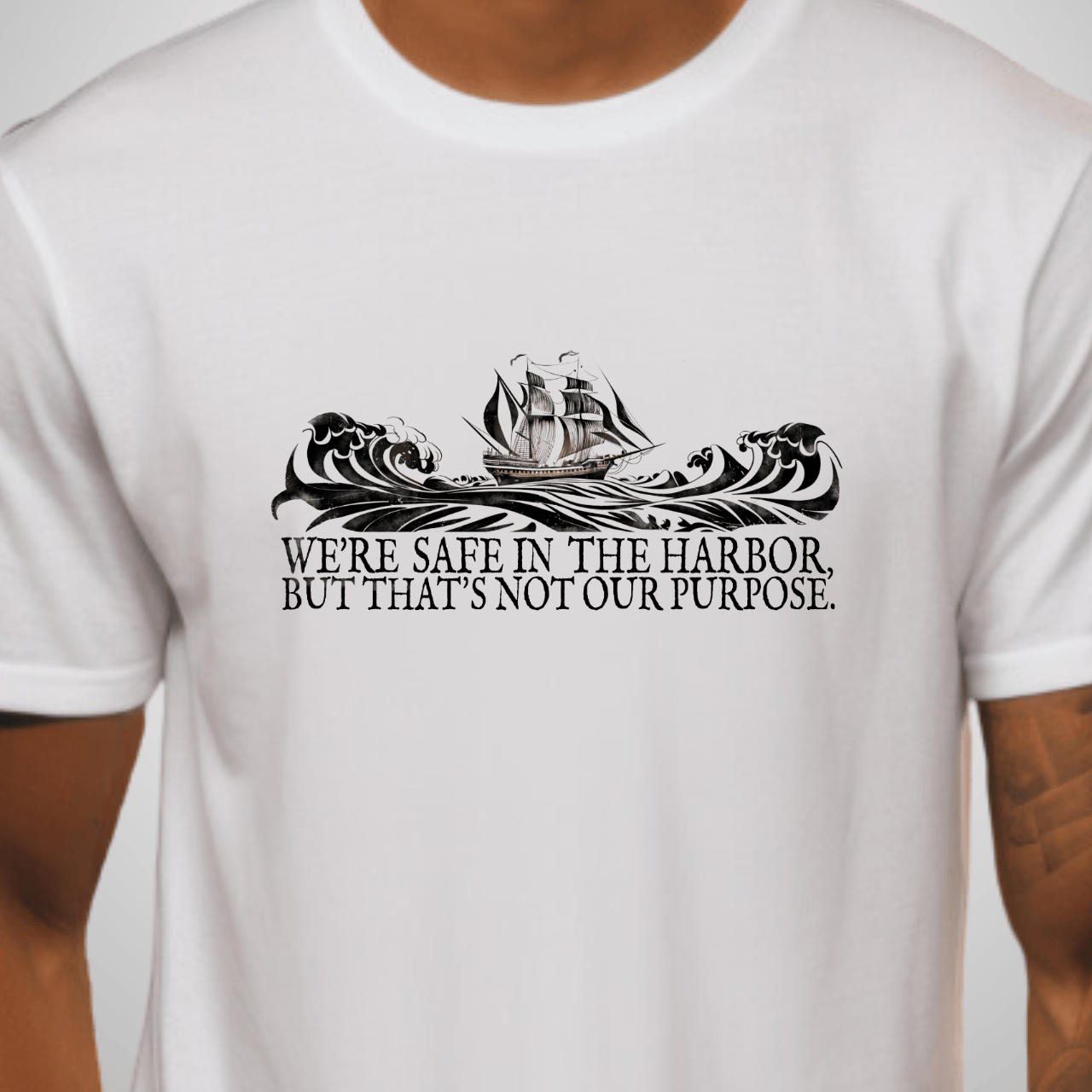 The Harbor is Not Our Purpose T-Shirt